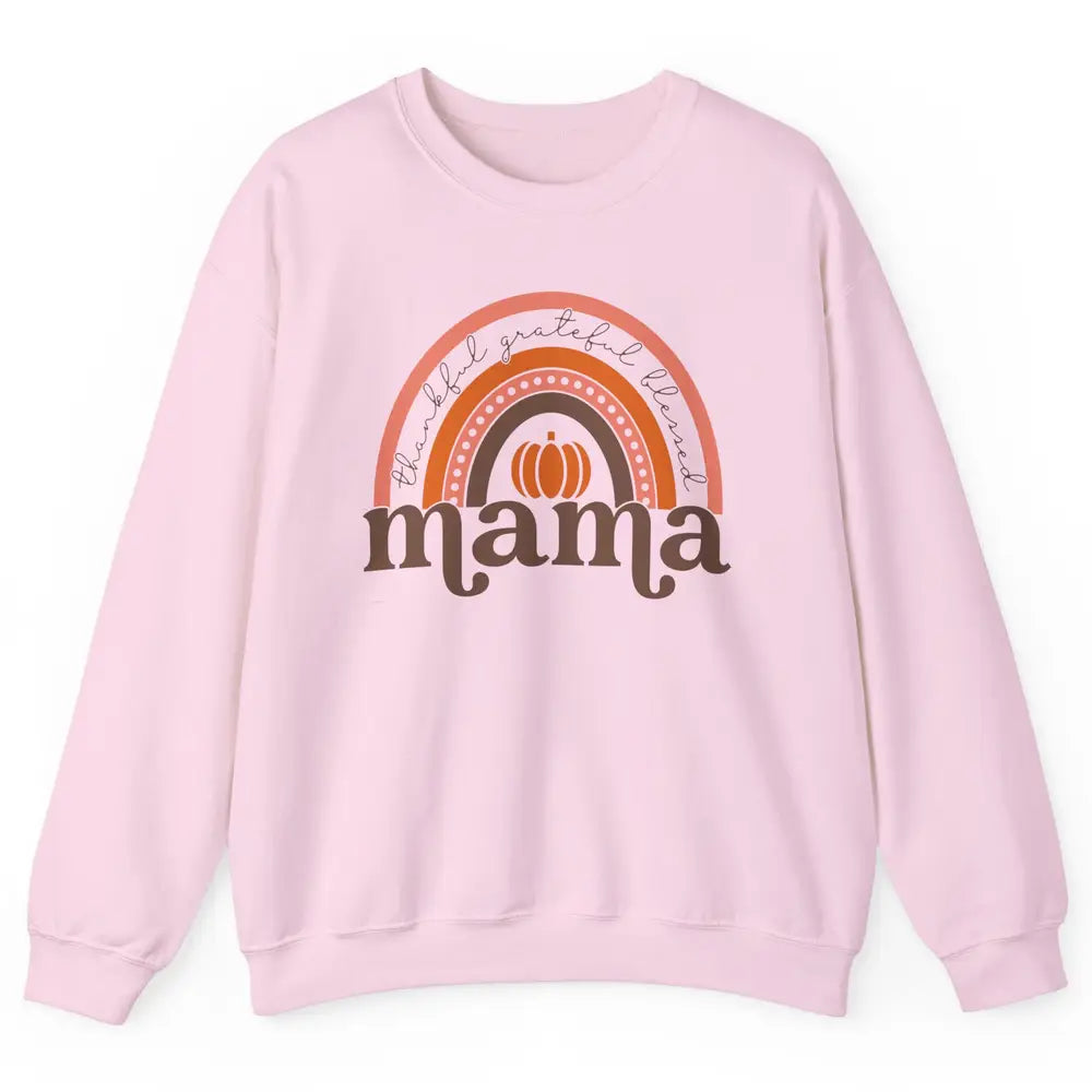 Pumpkin Rainbow Thankful Grateful Blessed Mama Thanksgiving Unisex Crewneck Sweatshirt