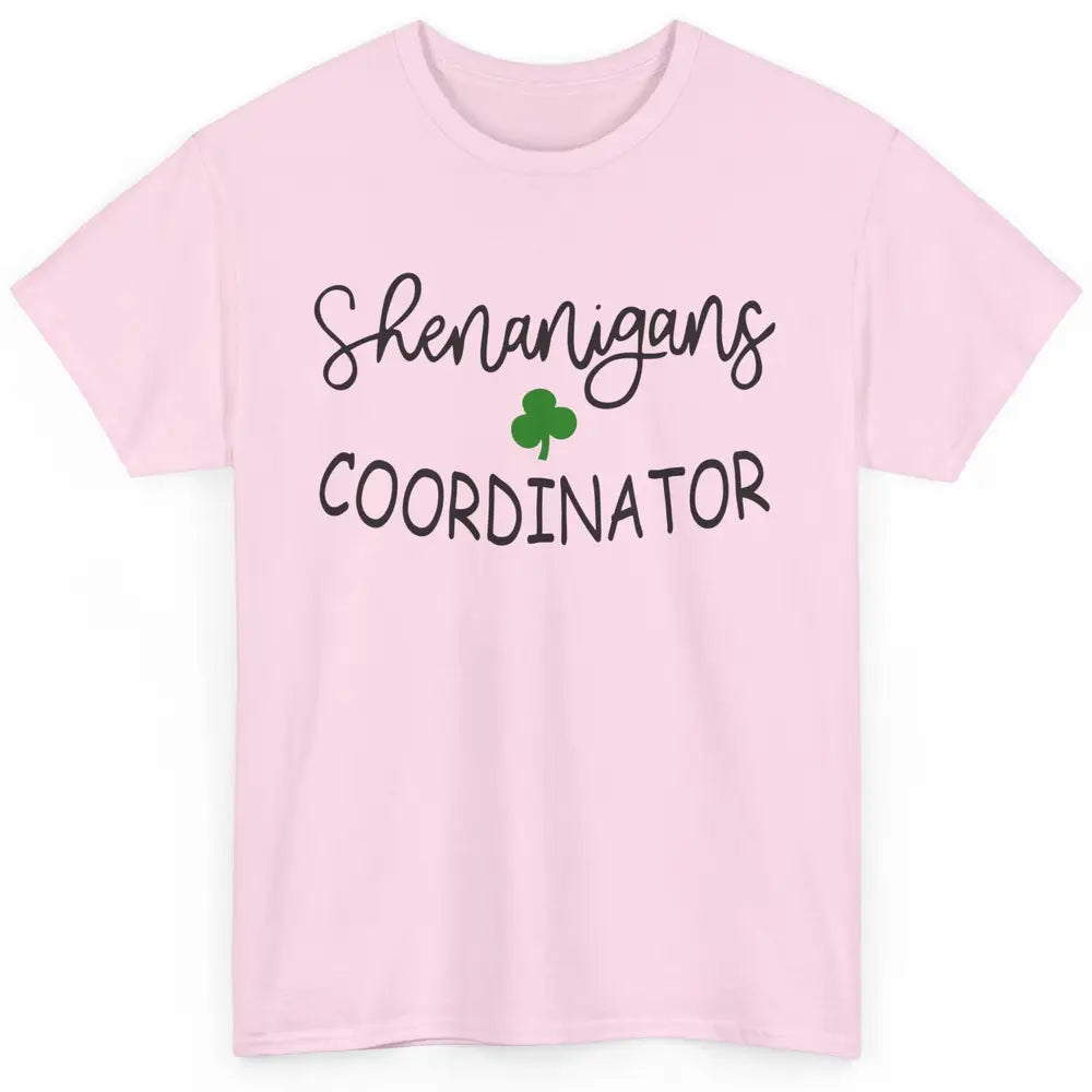 Funny Certified Shenanigans Coordinator St Patricks Day Gift Classic Unisex T-Shirt