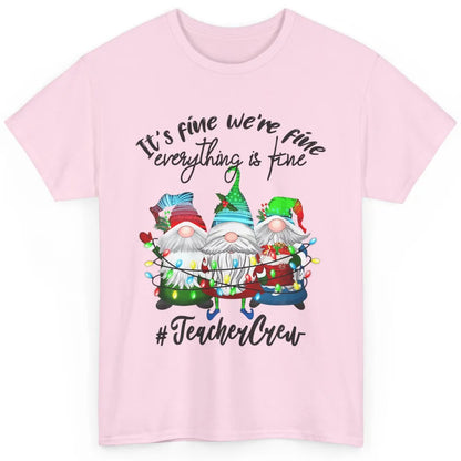 Funny Gnomes Christmas Everything Is Fine Sarcastic Teacher Crew Xmas Classic Unisex T-Shirt