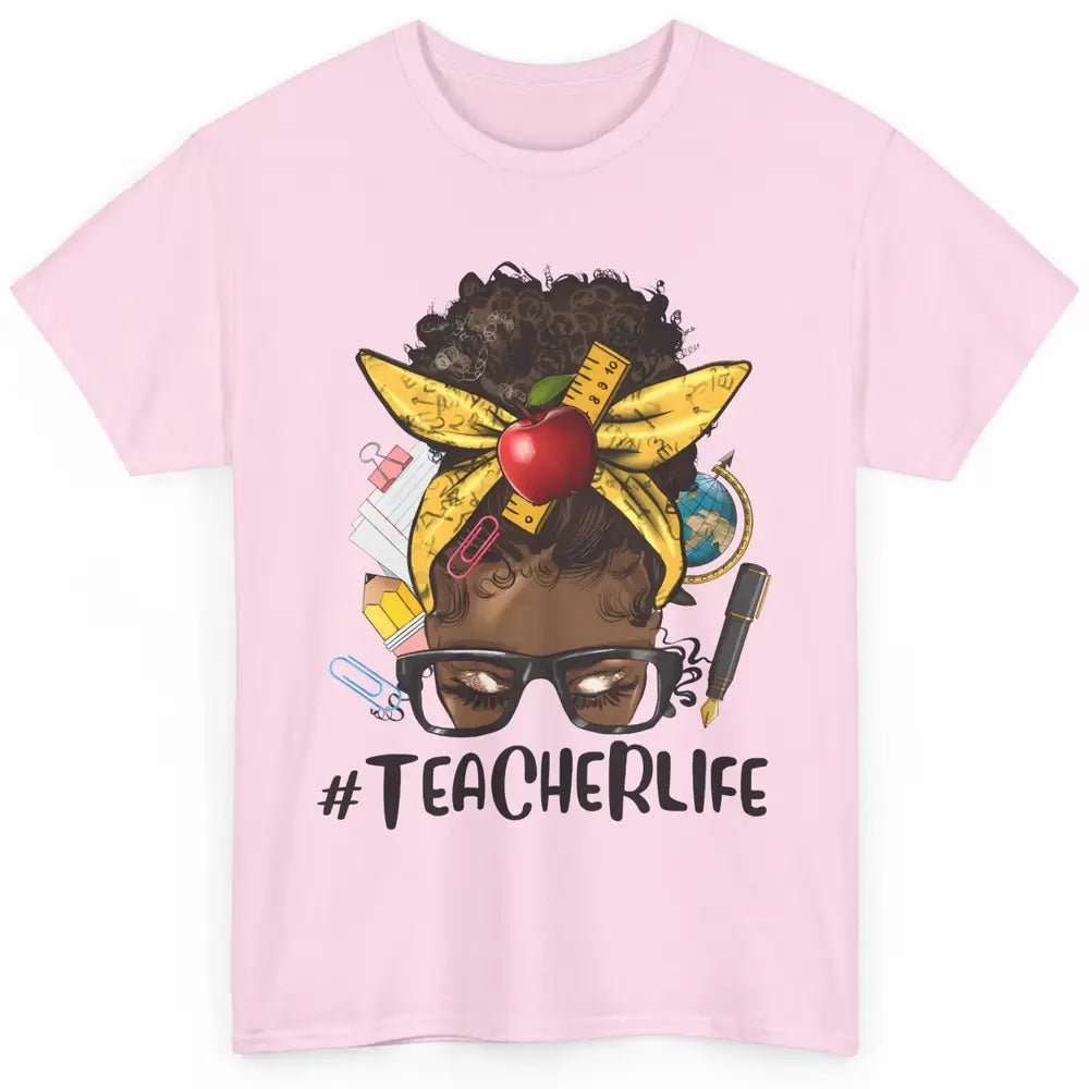 Afro Messy Bun Teacher Life Black Woman Appreciation School Classic Unisex T-Shirt