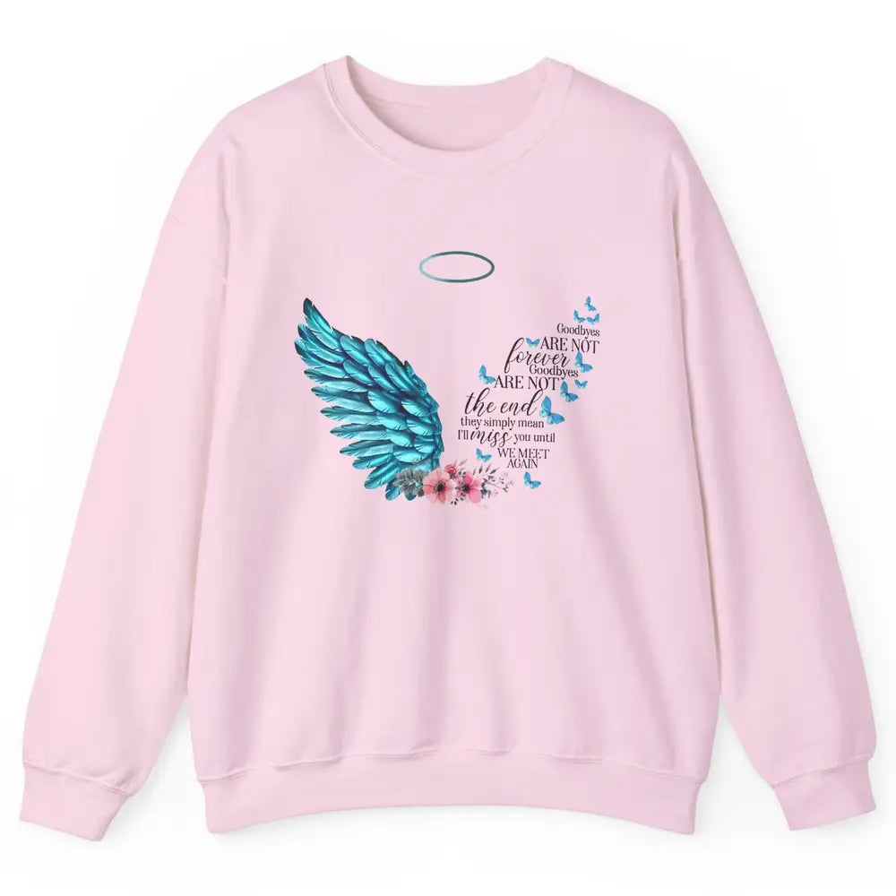 Angel Wing Cardinals Goodbyes Are Not The End Heaven Angel Unisex Crewneck Sweatshirt