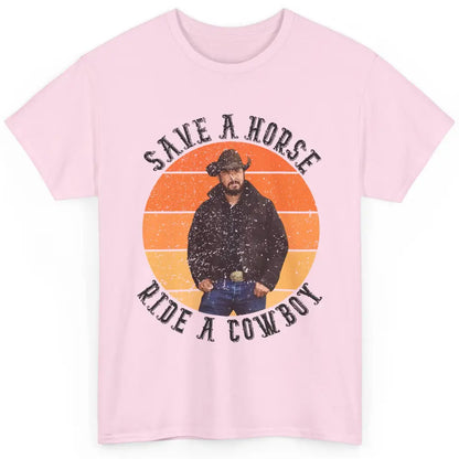 Retro Save A Horse Ride A Cowboy Western Country Cowboy Gift Classic Unisex T-Shirt