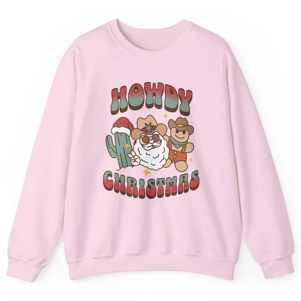 Merry Christmas Gingerbread Cowboy Xmas Santa Cactus Western Unisex Crewneck Sweatshirt