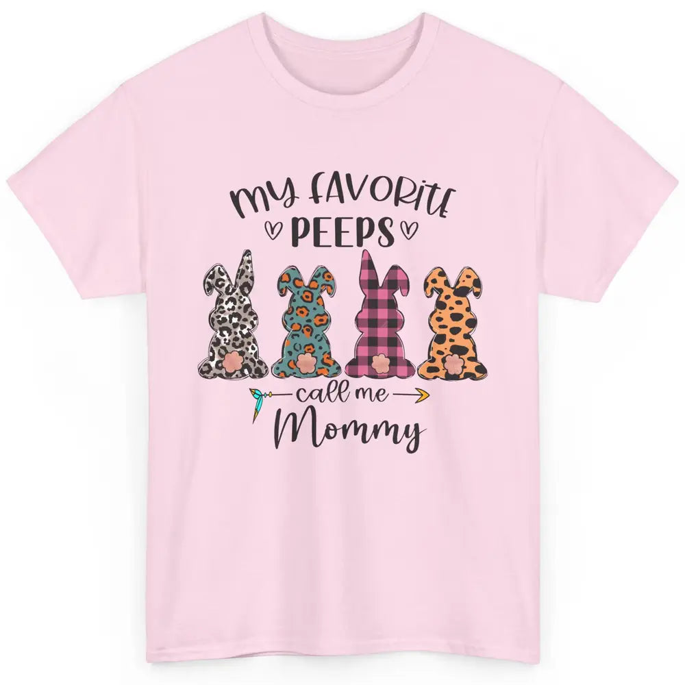 Easter Mom My Favorite Peeps Calls Me Mommy Easter Bunny Classic Unisex T-Shirt