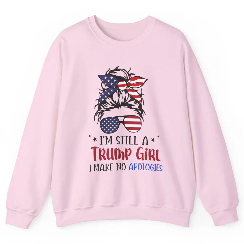 US Flag I'm Still A Trump Girl No Apologies Messy Bun Girl Unisex Crewneck Sweatshirt