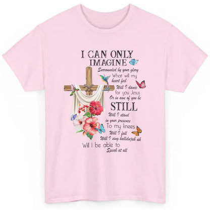 Floral Can Only Imagine Jesus Christian Faith Christ God Classic Unisex T-Shirt