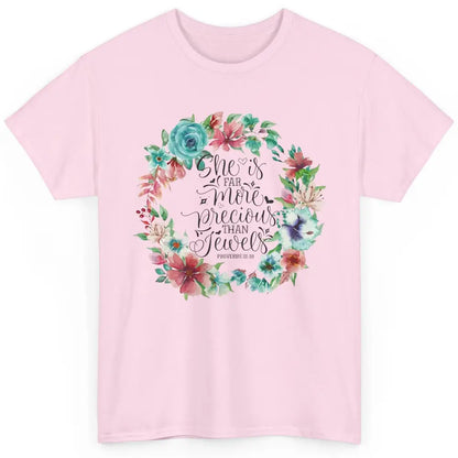 Floral She is More Precious Than Jewels Christian Religious Classic Unisex T-Shirt