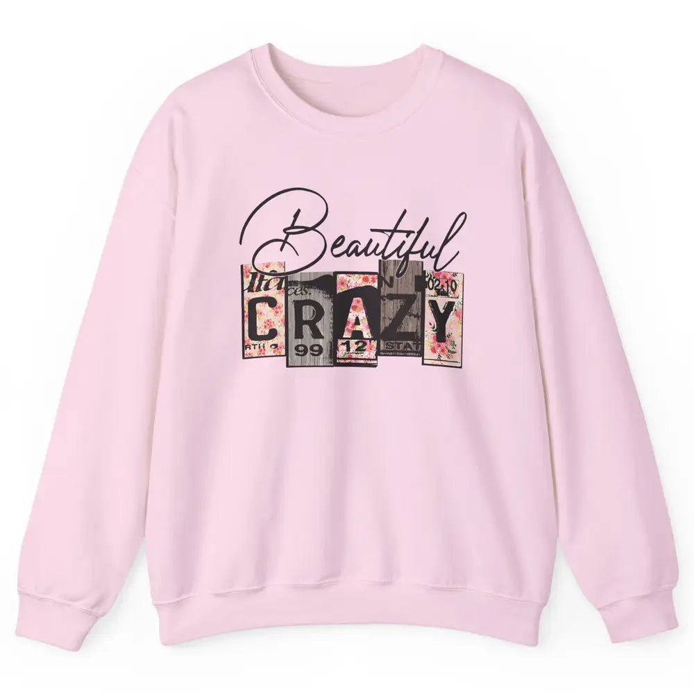 Beautiful Crazy Floral Western Country Girl Mother Gift Unisex Crewneck Sweatshirt