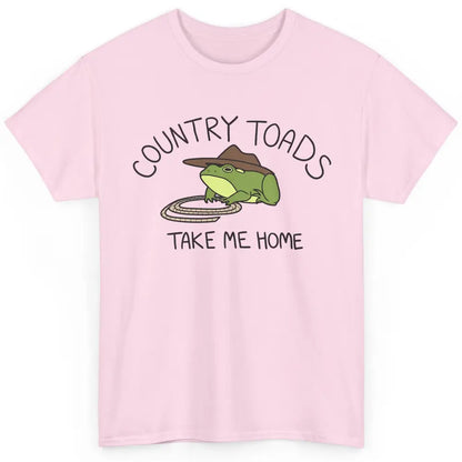 Country Toads Take Me Home Funny Frog Country Cowboy Frog Classic Unisex T-Shirt