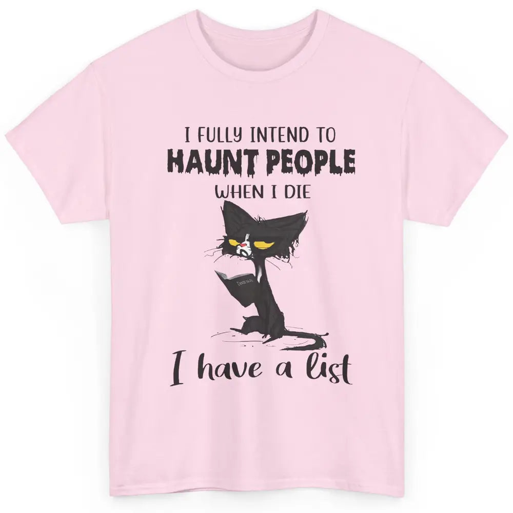 Funny Black Cat I Fully Intend To Haunt People Halloween Classic Unisex T-Shirt