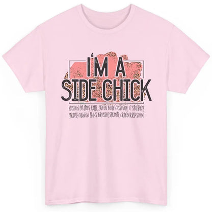 I'm Side Chick Mashed Potatoes Rolls Fall Thanksgiving Fall Classic Unisex T-Shirt