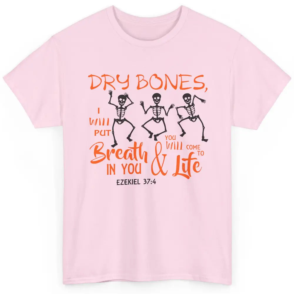 Dancing Skeleton Dry Bones Come Alive Halloween Christian Classic Unisex T-Shirt