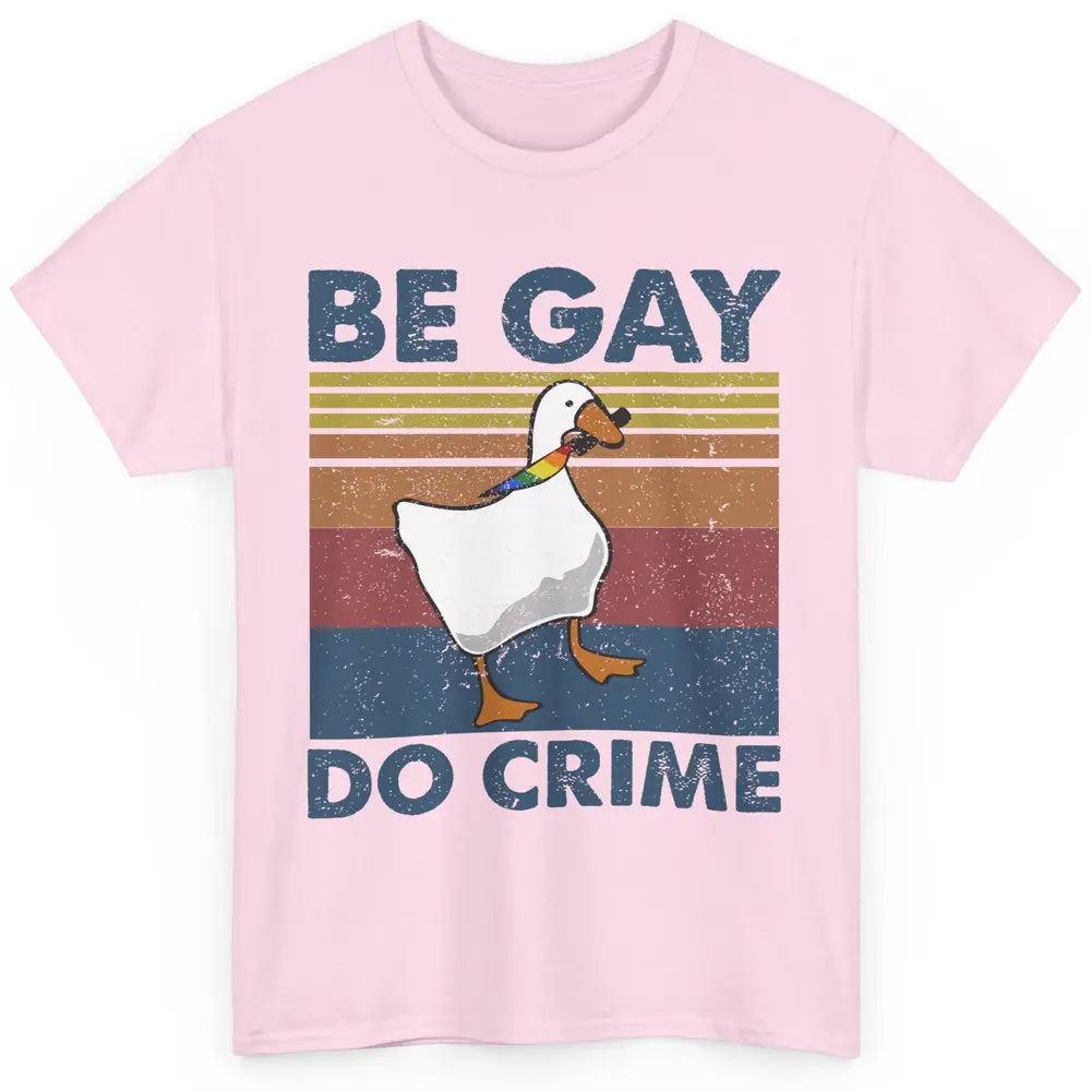 Vintage Duck Rainbow Be Gay Do Crime LGBTQ Community Rights Classic Unisex T-Shirt