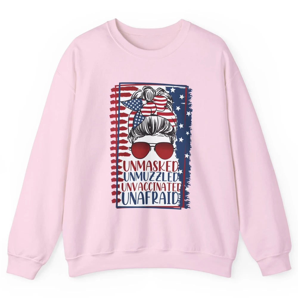 Unmasked Unmuzzled Unvaccinated Unafraid US Flag Messy Bun Unisex Crewneck Sweatshirt