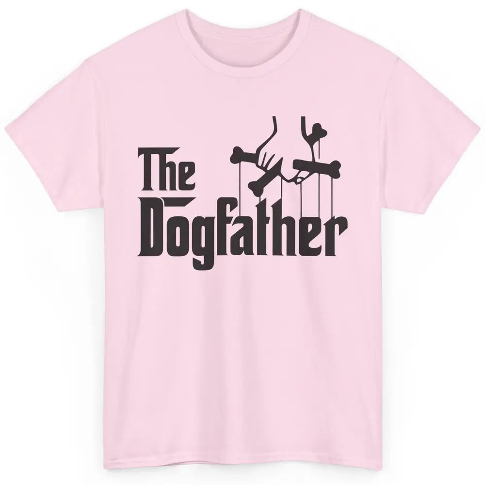 The Dogfather Parody Dog Lovers Funny Dog Dad Fathers Day Classic Unisex T-Shirt