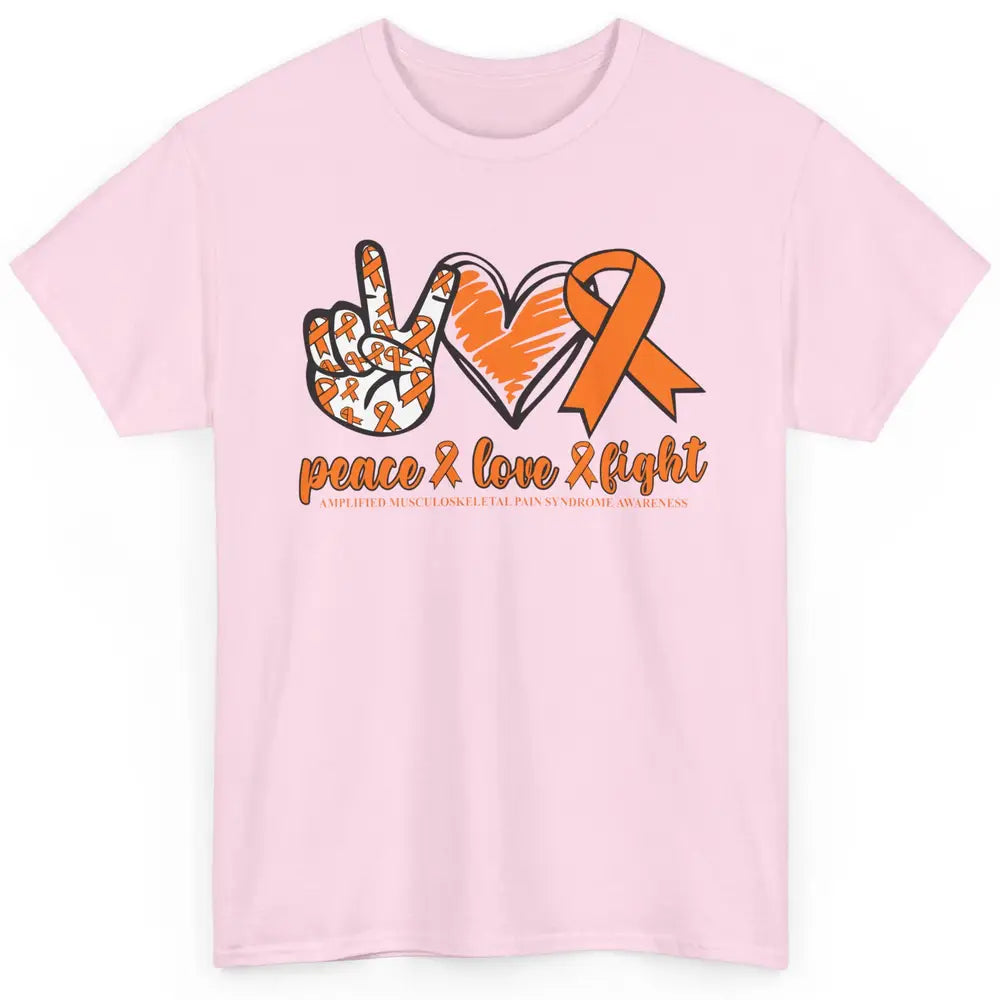 Amplified Musculoskeletal Pain Syndrome Peace Love Fight Classic Unisex T-Shirt