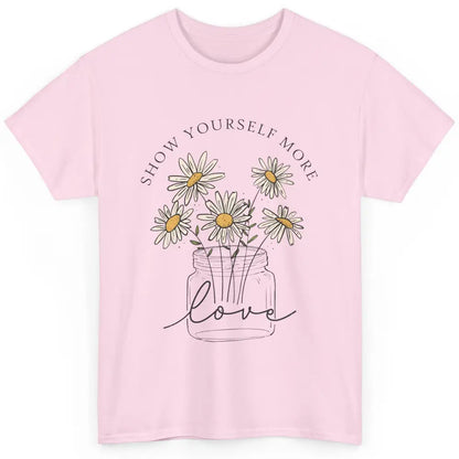 Self Love Daisy Wildflower Positive Motivation Minimalist Classic Unisex T-Shirt