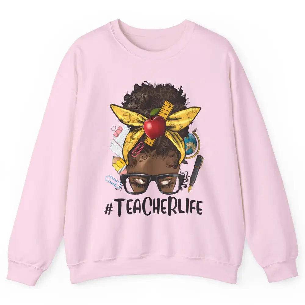 Afro Messy Bun Teacher Life Black Woman Appreciation School Unisex Crewneck Sweatshirt