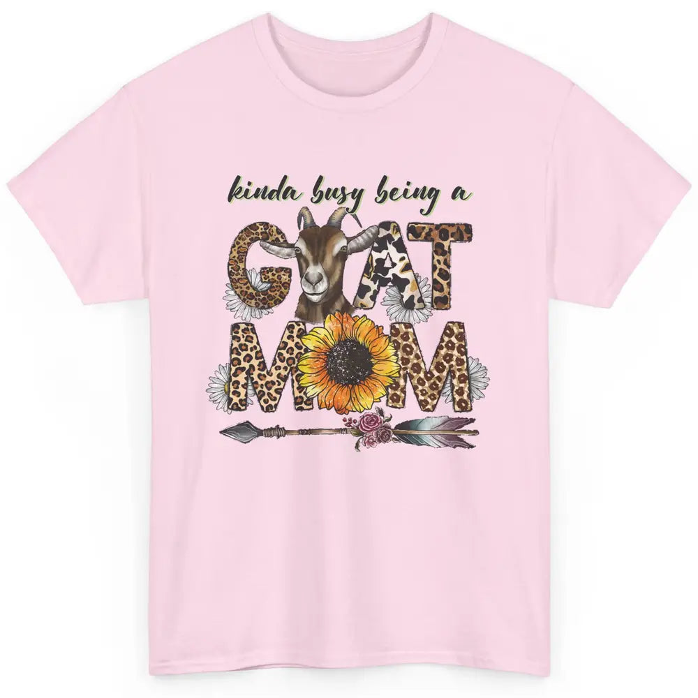 Busy Being Goat Mom Cute Mama Farm Animal Sunflower Leopard Classic Unisex T-Shirt