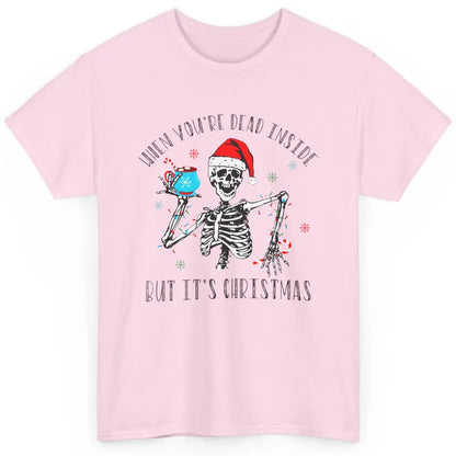 Funny Skeleton Christmas Dancing Dead Inside But Its Holiday Classic Unisex T-Shirt