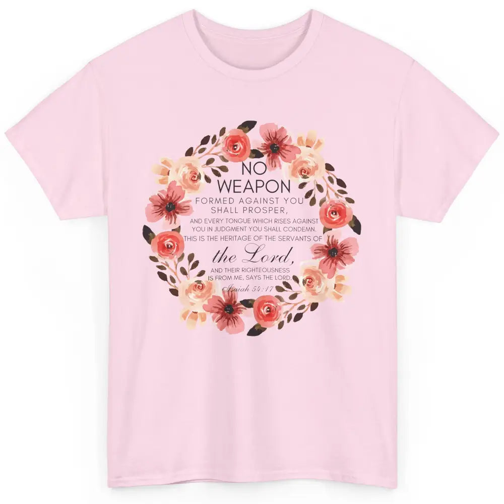 Floral Christian No Weapon Formed Against You Bible Verse Classic Unisex T-Shirt