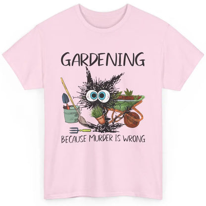 Funny Black Cat Gardening Because Murder Is Wrong Gardener Classic Unisex T-Shirt