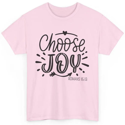 Christian Faith Choose Joy Romans Bible Verse Religious Classic Unisex T-Shirt