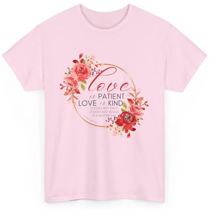 Floral Christian Love Is Patient Love Is Kind Bible Verse Classic Unisex T-Shirt