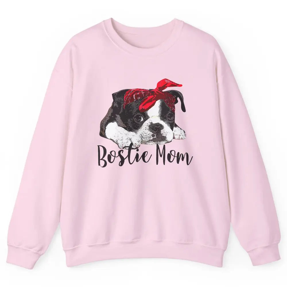 Bostie Mom Bandana Dog Mom Boston Terrier Dog Lovers Gift Unisex Crewneck Sweatshirt