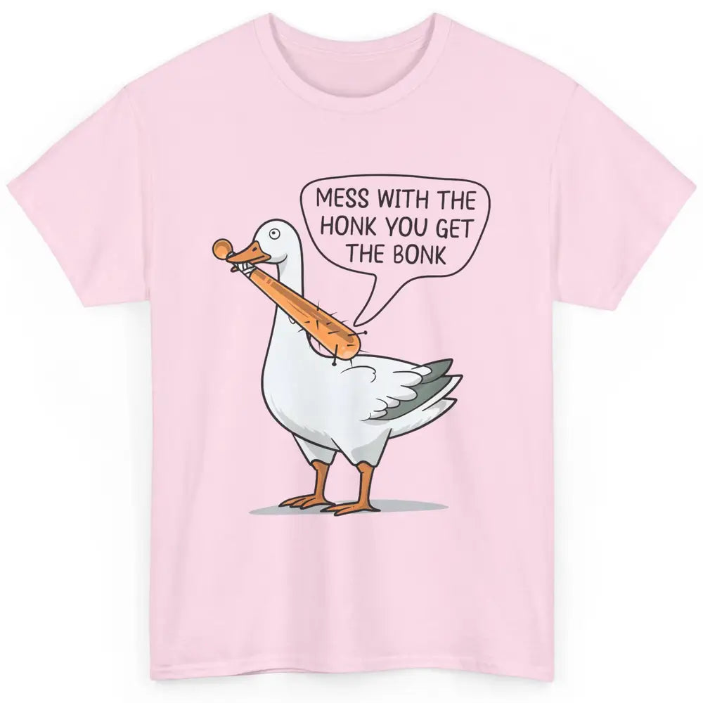 Sarcastic Goose Meme Mess With the Honk You Get the Bonk Classic Unisex T-Shirt