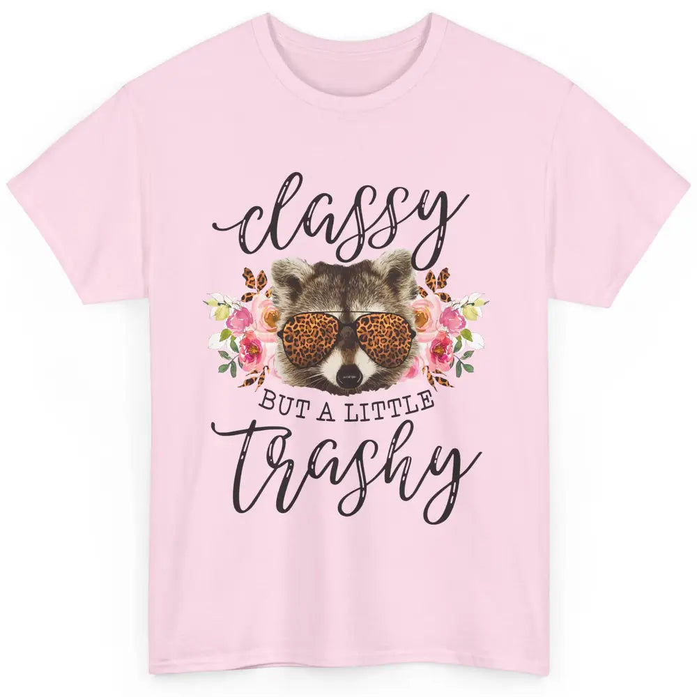 Floral Racoon Classy But A Little Trashy Leopard Print Gift Classic Unisex T-Shirt