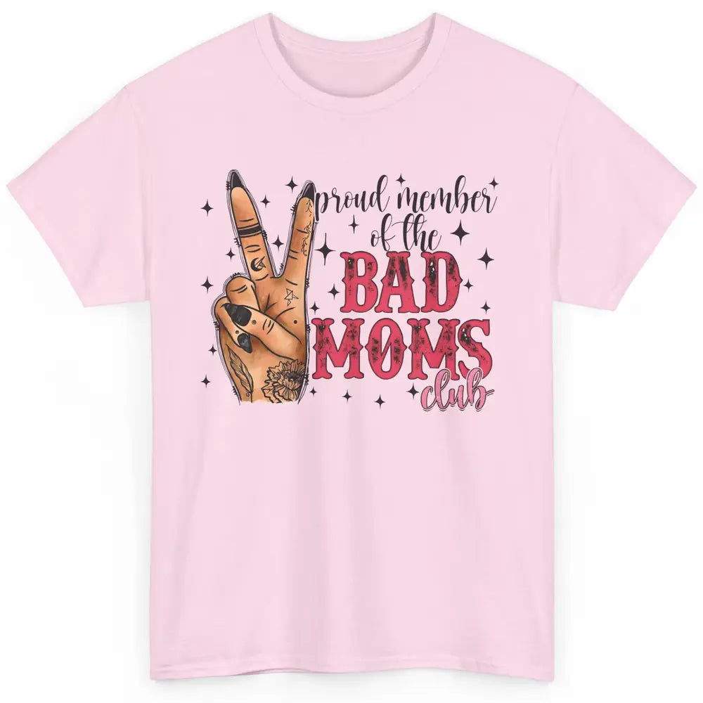 Tattooed Mom Proud Member Of Bad Moms Club Funny Mothers Day Classic Unisex T-Shirt