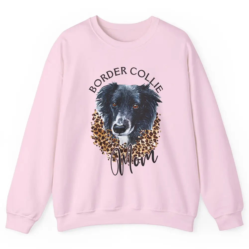 Border Collie Mom Dog Lover Gift Border Collie Leopard Print Unisex Crewneck Sweatshirt