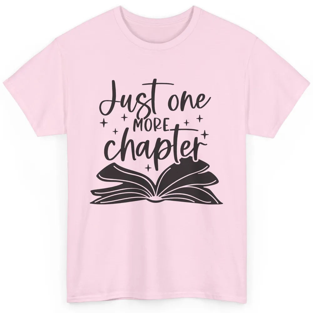 Funny Book Lovers Just One More Chapter Librarian Reading Classic Unisex T-Shirt