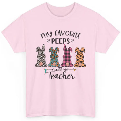 Easter Day My Favorite Peeps Calls Me Teacher Easter Bunny Classic Unisex T-Shirt