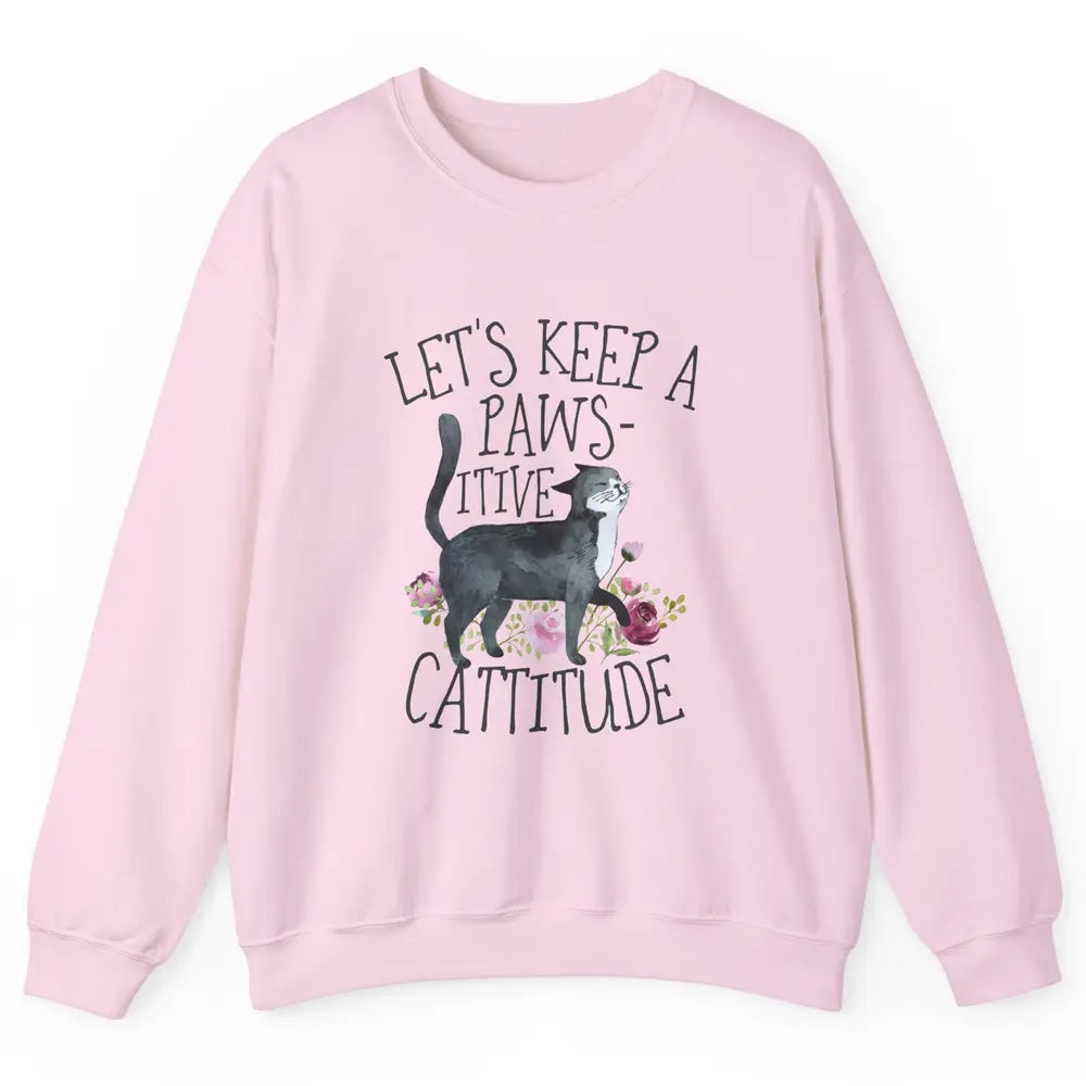 Watercolor Black Cat Lets Keep Pawsitive Cattitude Positive Unisex Crewneck Sweatshirt