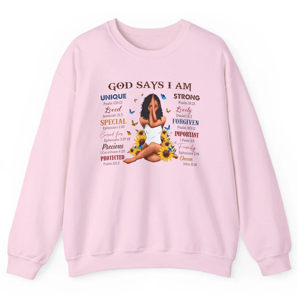 Black Girl God Says I Am Afro Woman Christian Religious Gift Unisex Crewneck Sweatshirt