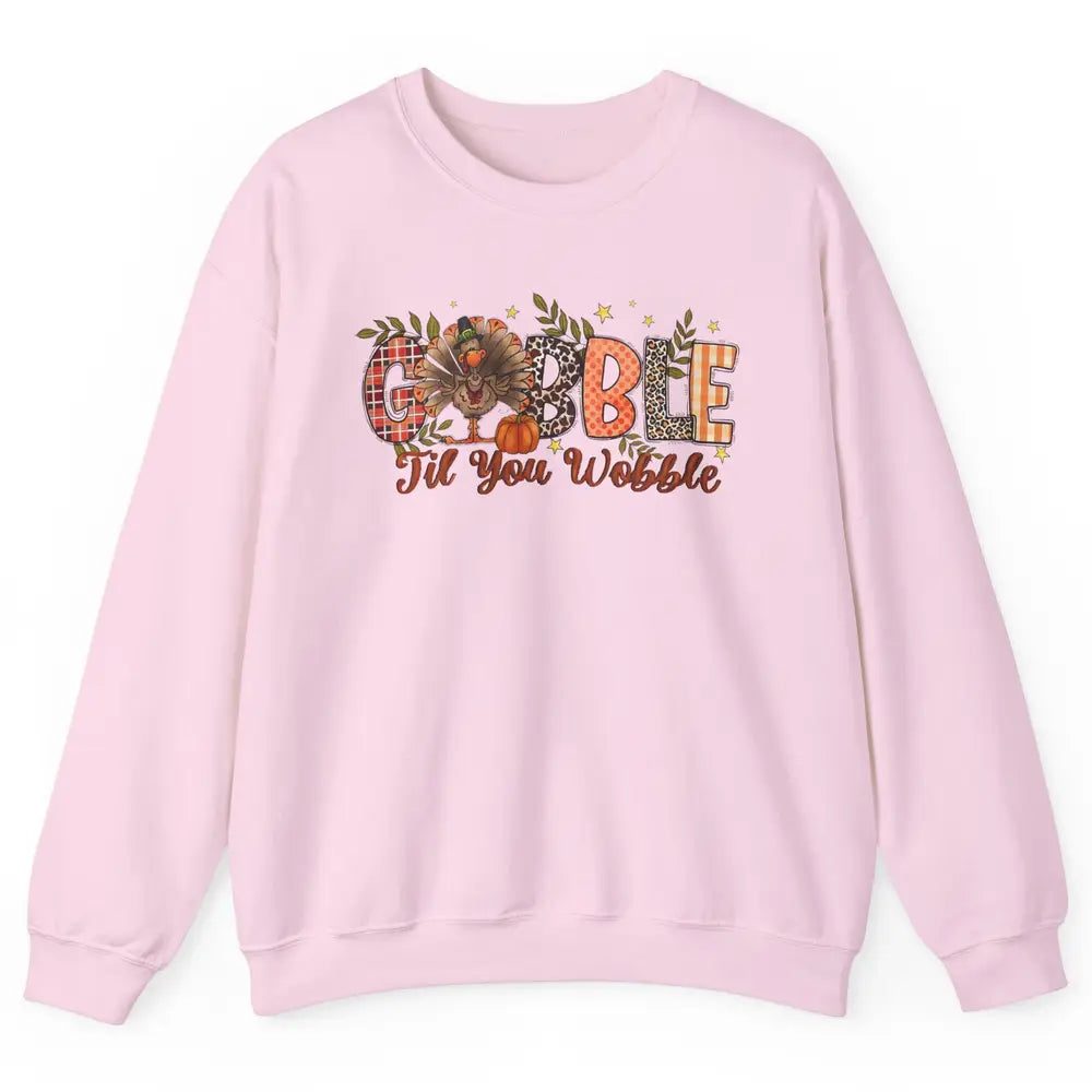 Gobble Til You Wobble Thanksgiving Dinner Turkey Day Gift Unisex Crewneck Sweatshirt