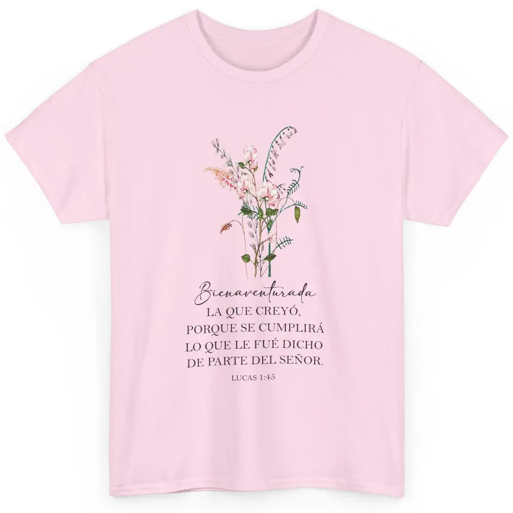 Floral Spanish Christian Bible Bienaventurada La Que Creyó Classic Unisex T-Shirt