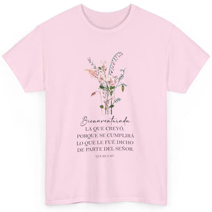 Floral Spanish Christian Bible Bienaventurada La Que Creyó Classic Unisex T-Shirt