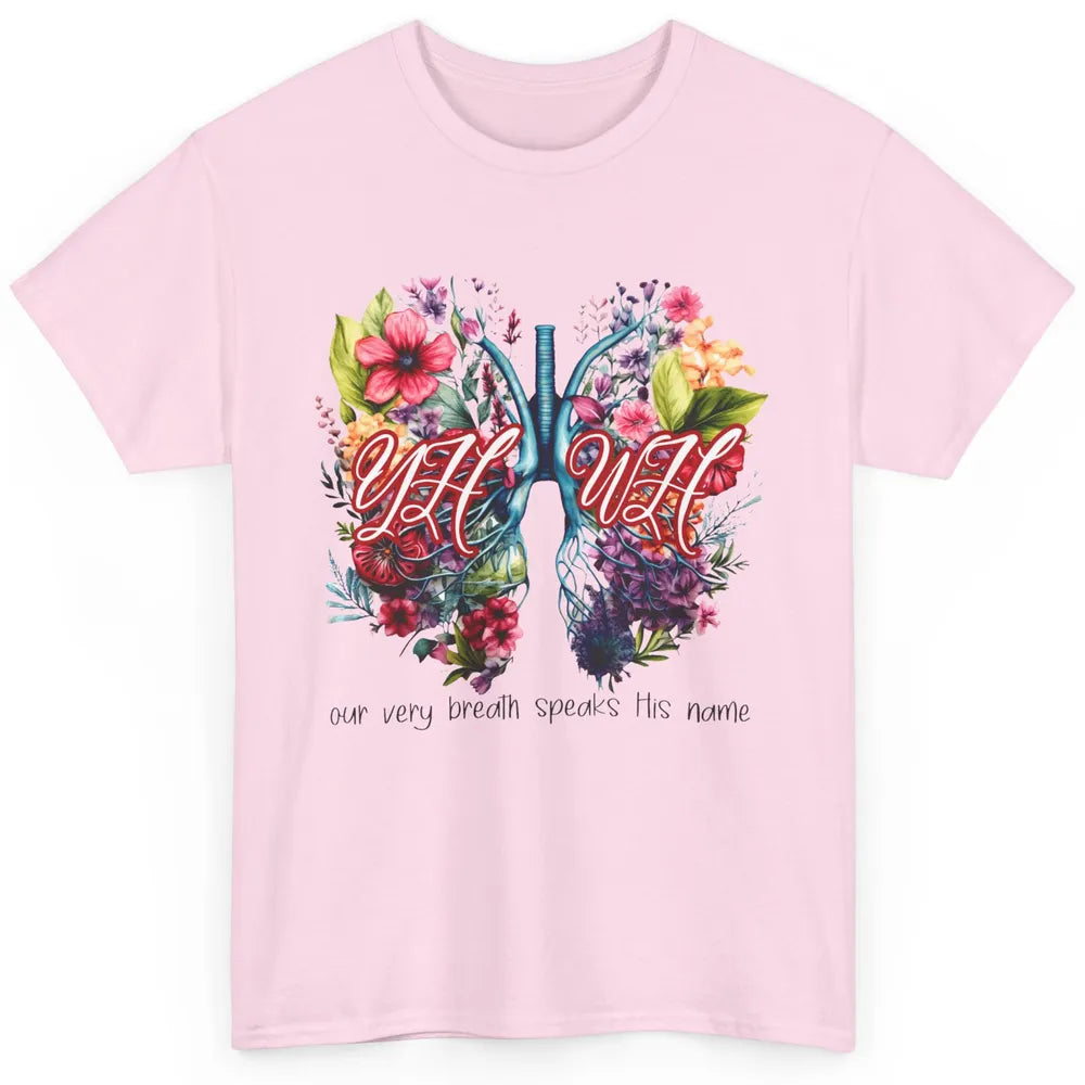 YHWH Our Very Breath Speaks His Name Christian Religious Classic Unisex T-Shirt