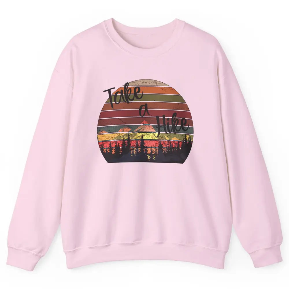 Vintage Take A Hike Sunset Hiker Hiking Camping Lover Gift Unisex Crewneck Sweatshirt