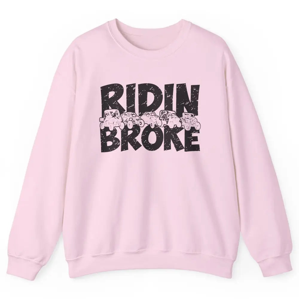 Retro UTV SXS Rider Riding Broke ATV Offroad Riding SXS Life Unisex Crewneck Sweatshirt