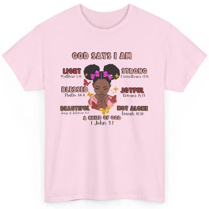 Christian God Says I Am Little Black Girl Bible Religious Classic Unisex T-Shirt