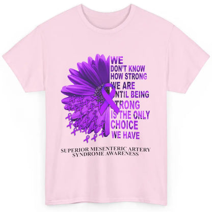 Superior Mesenteric Artery Syndrome We Don't Know How Strong Classic Unisex T-Shirt