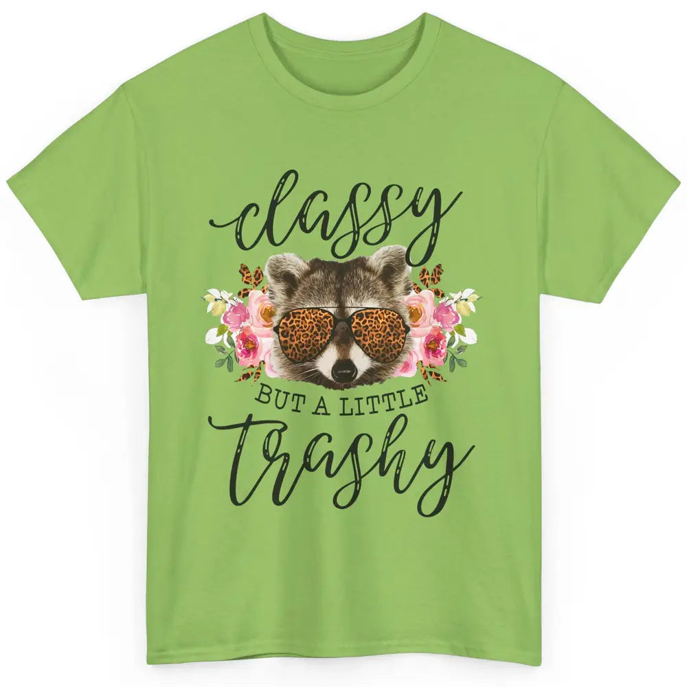 Floral Racoon Classy But A Little Trashy Leopard Print Gift Classic Unisex T-Shirt