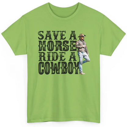 Retro Save A Horse Ride A Cowboy Western Country Cowboy Gift Classic Unisex T-Shirt