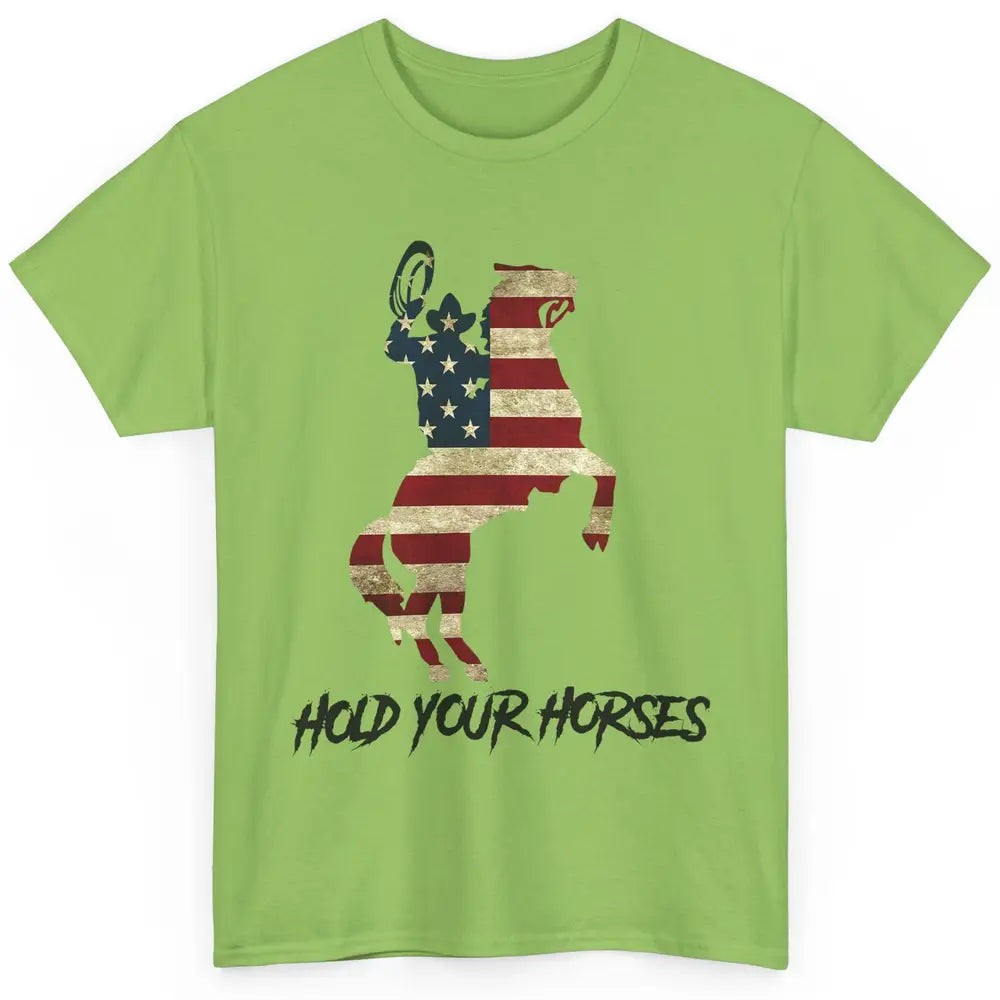 Cowboy Hold Your Horses US Flag Western Country US Cowboy Classic Unisex T-Shirt