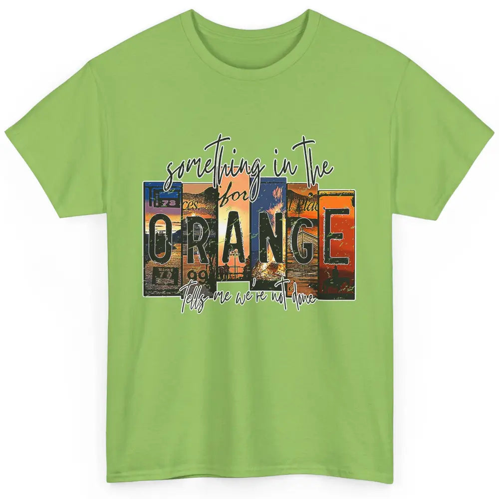 Retro Something In The Orange Vintage Western Country Rodeo Classic Unisex T-Shirt