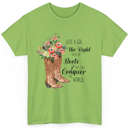 Western Cowgirl Give A Girl Right Pair Of Boots Cowboy Boots Classic Unisex T-Shirt